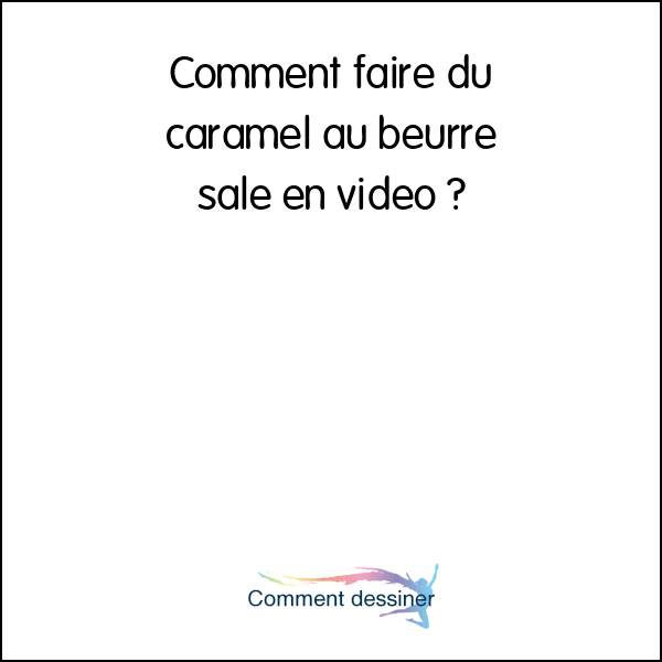 Comment faire du caramel au beurre salé en video